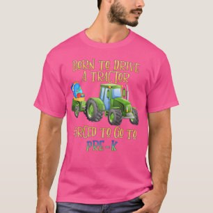 T-shirt Né pour conduire un tracteur, forcé d'aller à la m
