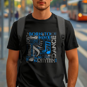 T-shirt Né pour danser Bleu/Blanc/Toute couleur ID277