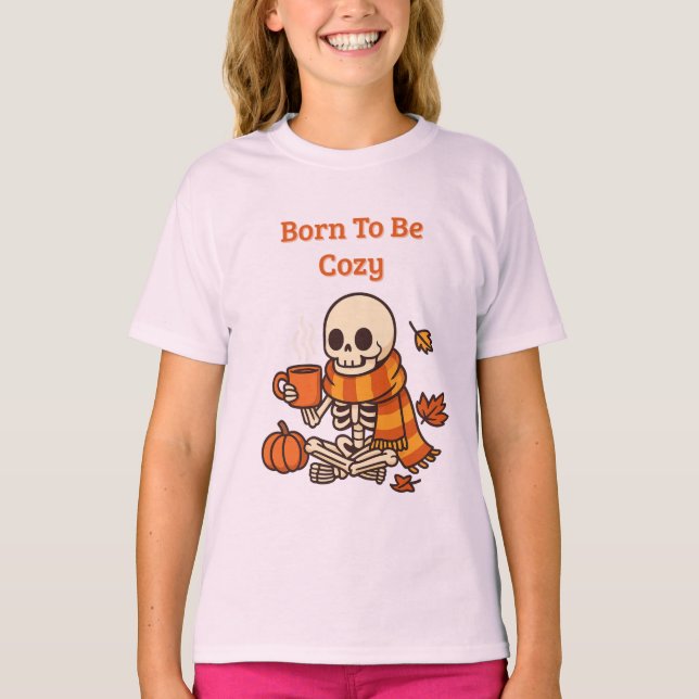 T-shirt Né pour être cosy – Squelette (Devant)