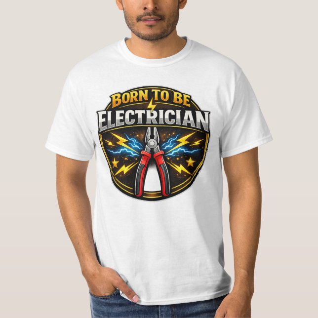 T-Shirt Né Pour Être Électricien (Devant)