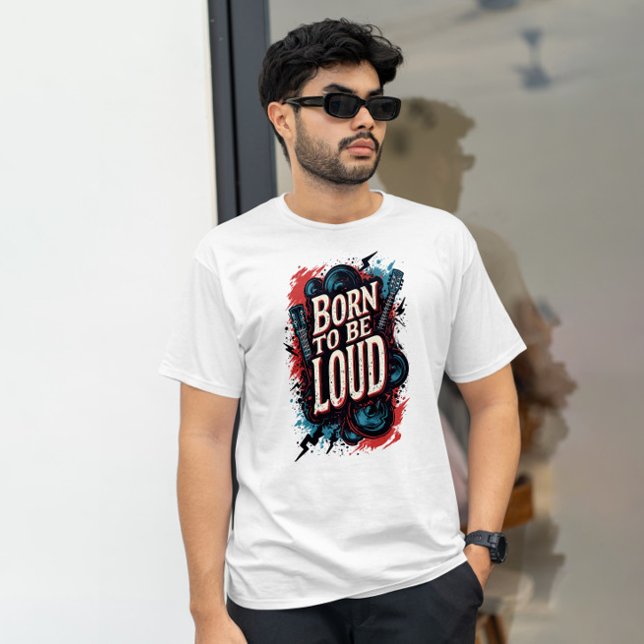 T-shirt Né pour être loud Rockstar Homme (Born to Be Loud Rockstar Male TShirt)