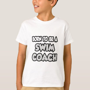 T-shirt Né Pour Être Un Entraîneur De Bain