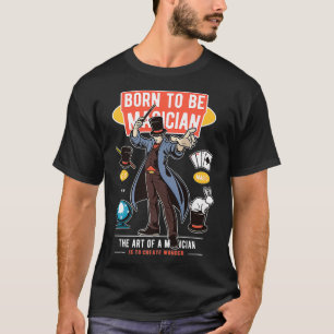 T-shirt Né pour être un Magicien Magic Wonder Kids Show Pe