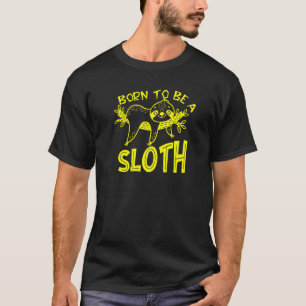 T-shirt Né pour être un paresseux drôle Paresseux Animal