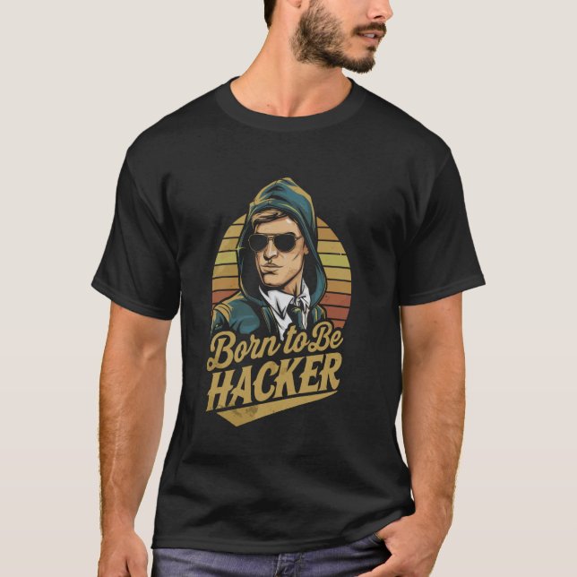 T-shirt Né pour être un pirate informatique u2013 Programm (Devant)