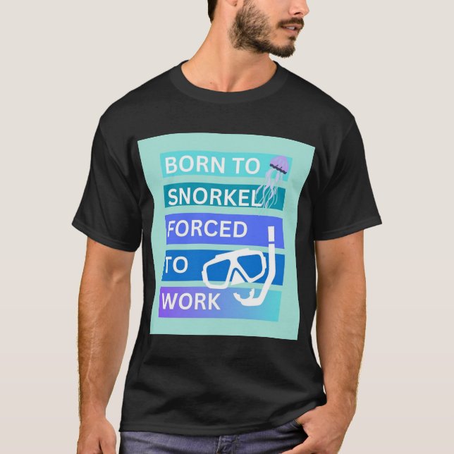 T-shirt Né pour faire de la plongée en apnée forcé de trav (Devant)