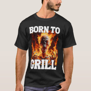 T-shirt Né Pour Grill Funny Cringe Dur Skeleton mème Flam