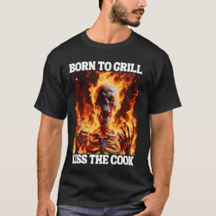 T-shirt Né Pour Grill Funny Cringe Dur Skeleton mème Flam