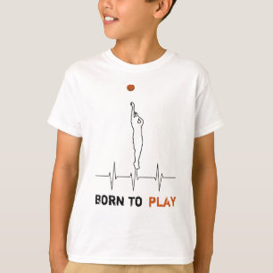T-shirt Né pour jouer au basket