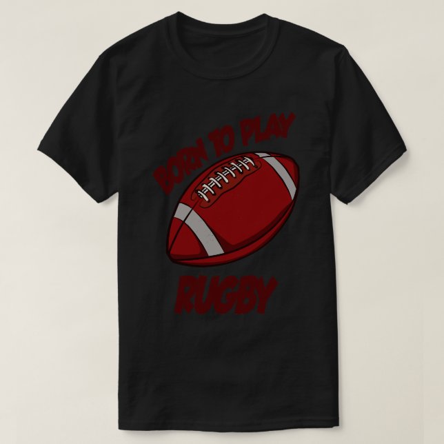 T-shirt Né Pour Jouer Au Rug (Design devant)