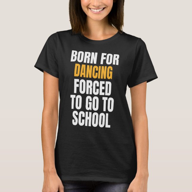 T-shirt Né Pour La Danse (Devant)