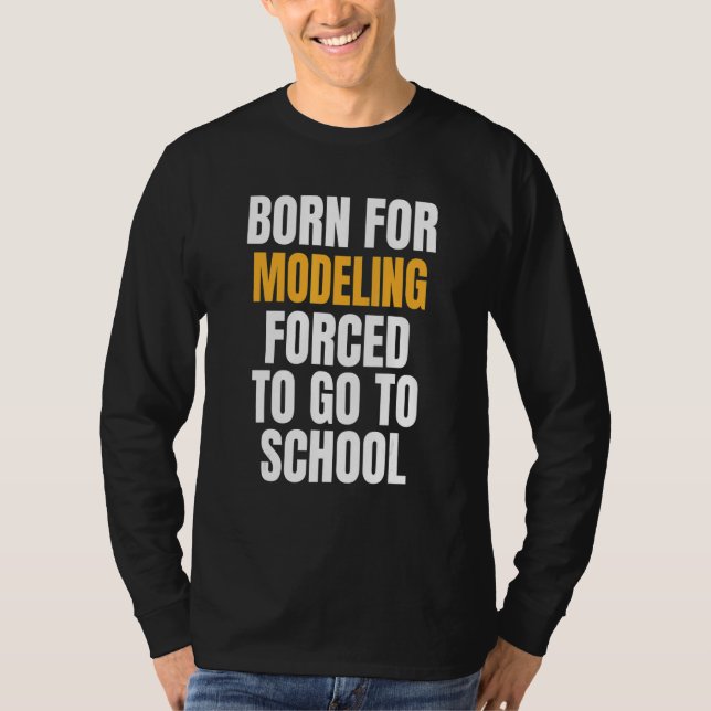 T-shirt Né Pour La Modélisation (Devant)
