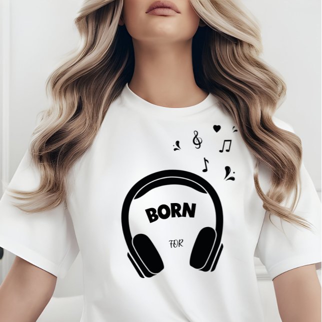 T-shirt Né pour la musique (Créateur téléchargé)