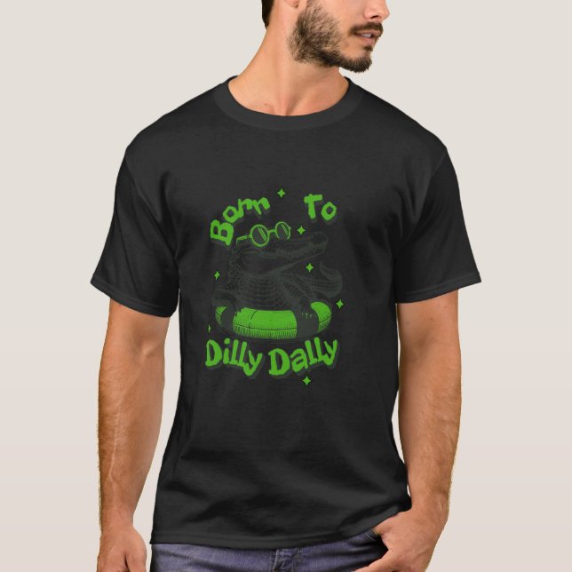 T-shirt Né pour lambiner drôle Graphic Alligator (Devant)