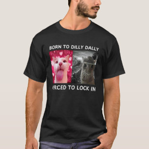 T-shirt Né pour lambiner Forcé de s'enfermer Mème de chat