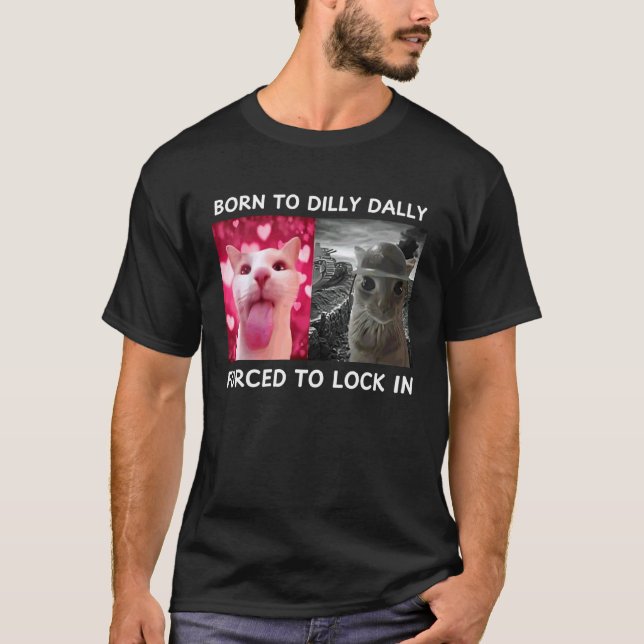 T-shirt Né pour lambiner Forcé de s'enfermer Mème de chat  (Devant)