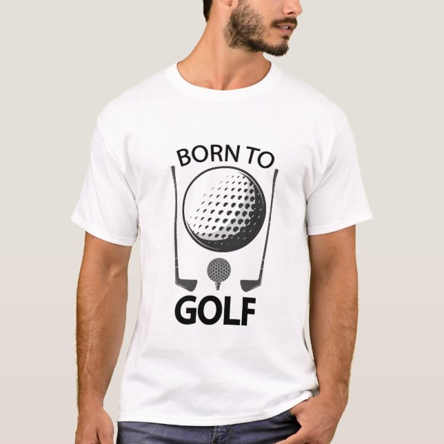 T-shirt Né pour le Golf (Devant)