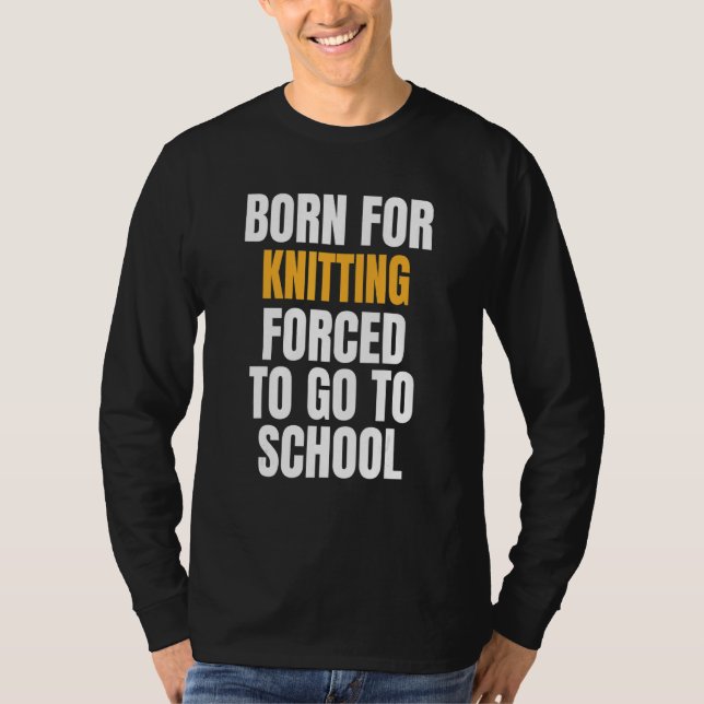 T-shirt Né Pour Le Tricot (Devant)