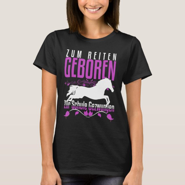 T-shirt Né pour monter Éduqué à l'école Cheval Dire (Devant)