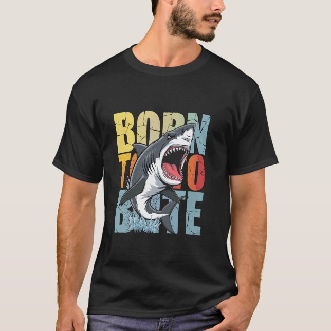 T-shirt Né pour mordre Attaque de requin Conception graphi (Devant)