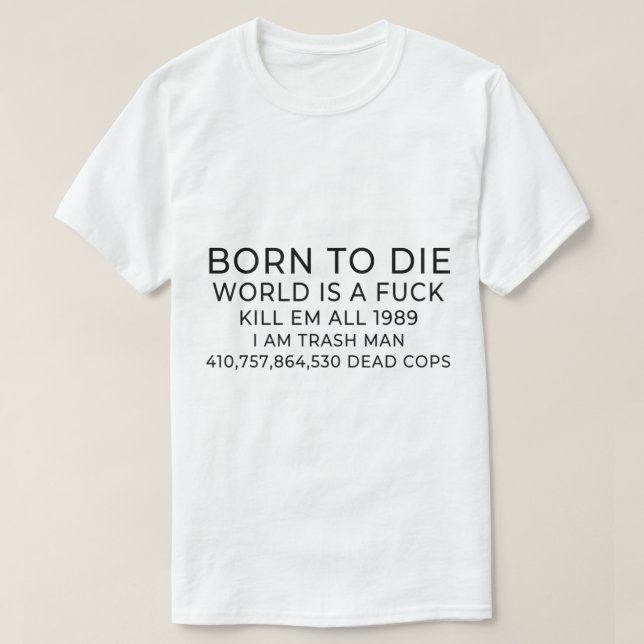 T-shirt Né pour mourir monde est un (1) (Design devant)