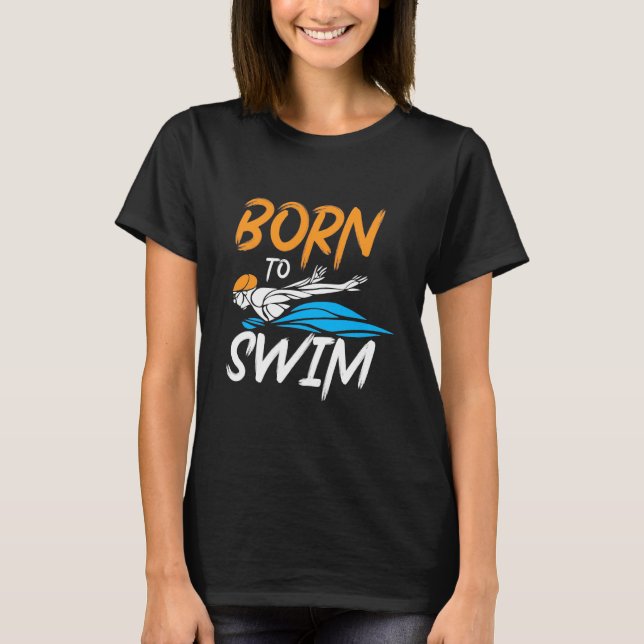 T-shirt Né Pour Nager (Devant)