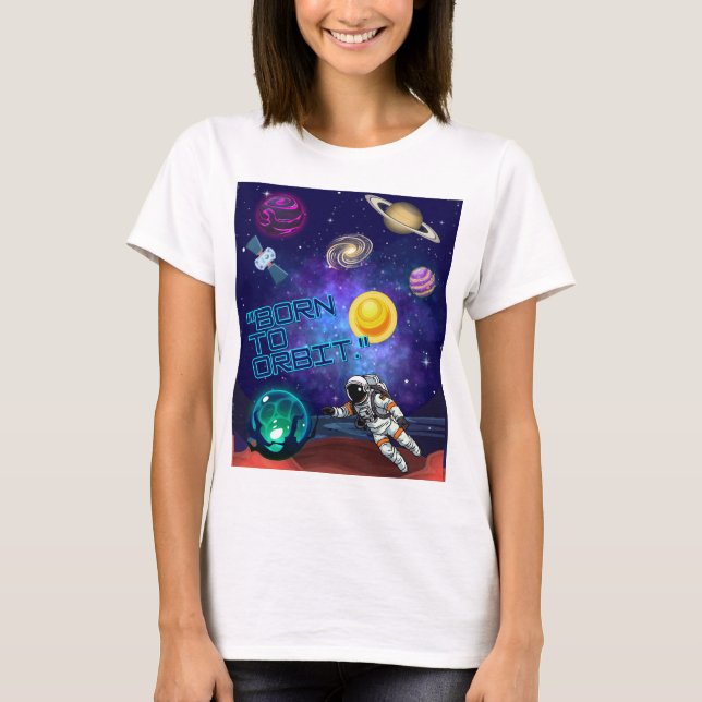 T-SHIRT NÉ POUR ORBITER  (Devant)