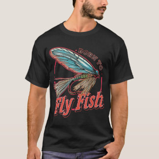 T-shirt Né pour pêcher à la mouche leurre d'art
