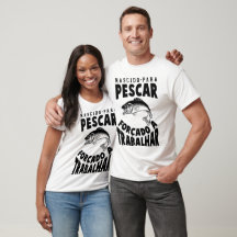 T-shirt Né Pour pêcher Forcé Trabalhar