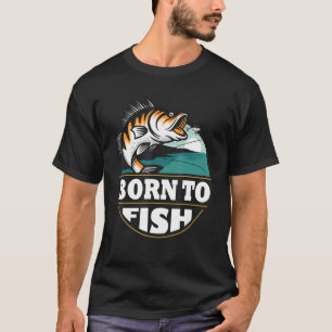 T-shirt Né pour pêcher Pêche Pêcheur