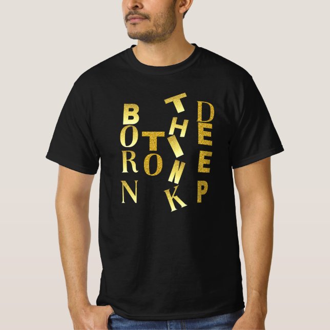 T-shirt Né pour penser profond • Citation d'identité de pe (Devant)