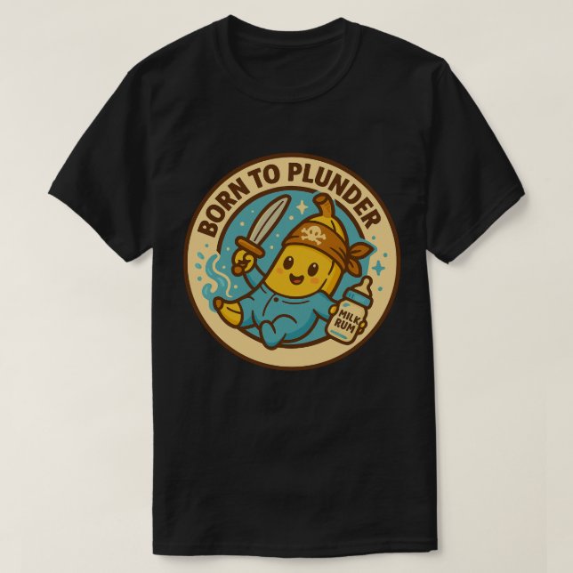 T-shirt Né pour piller bébé banane (Design devant)