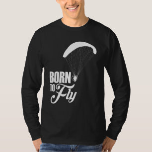 T-shirt Né Pour Pilote Paramoteur De Vol