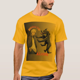 T-shirt Né pour rester seul – Garçon Anime et Esprit de Lo