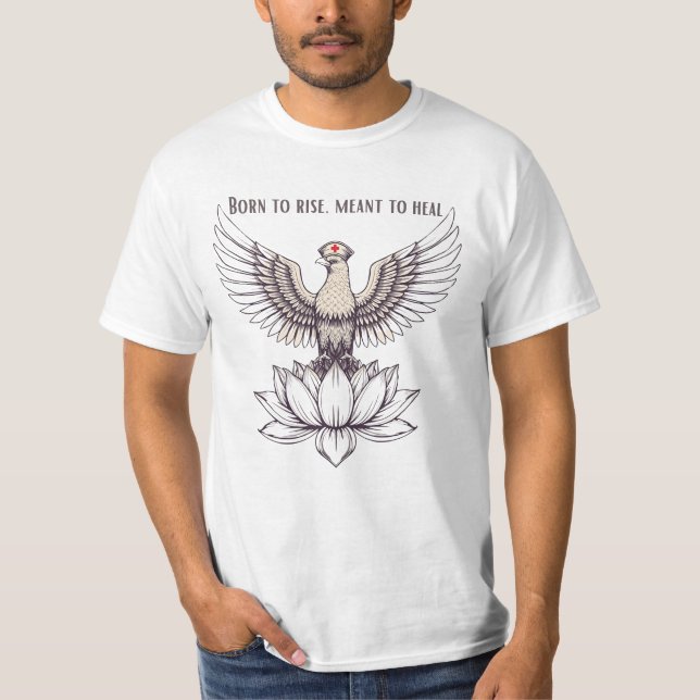T-shirt Né pour se lever, destiné à guérir - Infirmière in (Devant)