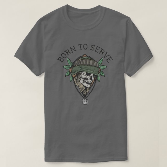 T-shirt Né pour servir Soldat Crâne  (Design devant)