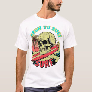 T-shirt Né pour surfer avec un gros crâne sur la planche d