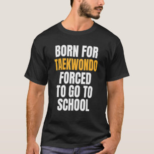 T-shirt Né Pour Taekwondo