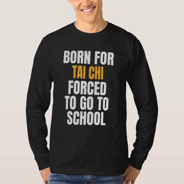 T-shirt Né Pour Tai Chi (Devant)