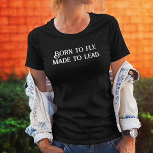 T-shirt NÉ pour voler fait pour diriger, Inspirant, Positi