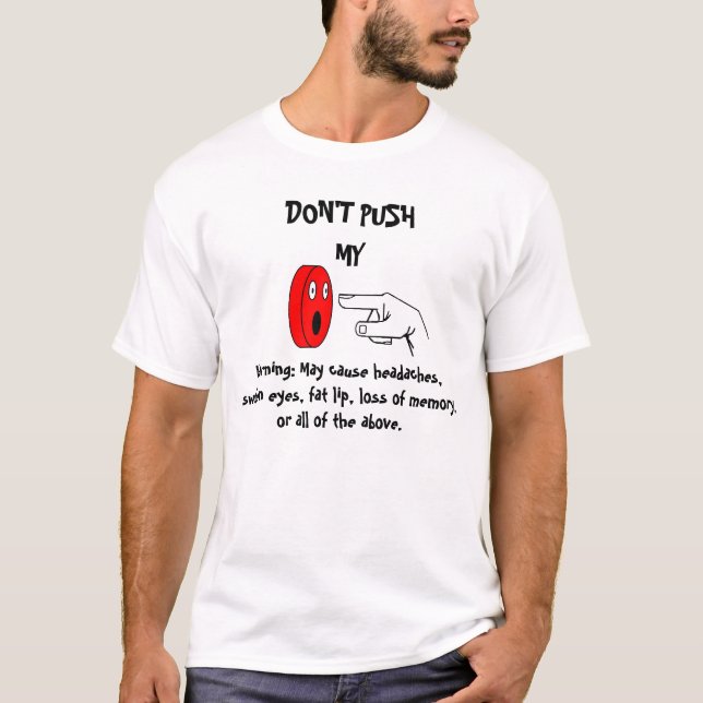 T-shirt Ne poussez pas mon bouton (Devant)