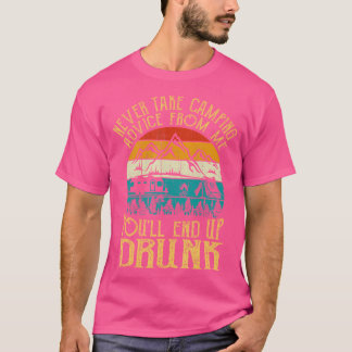 T-shirt Ne Prenez Jamais Les Conseils De Camping De Moi Vo