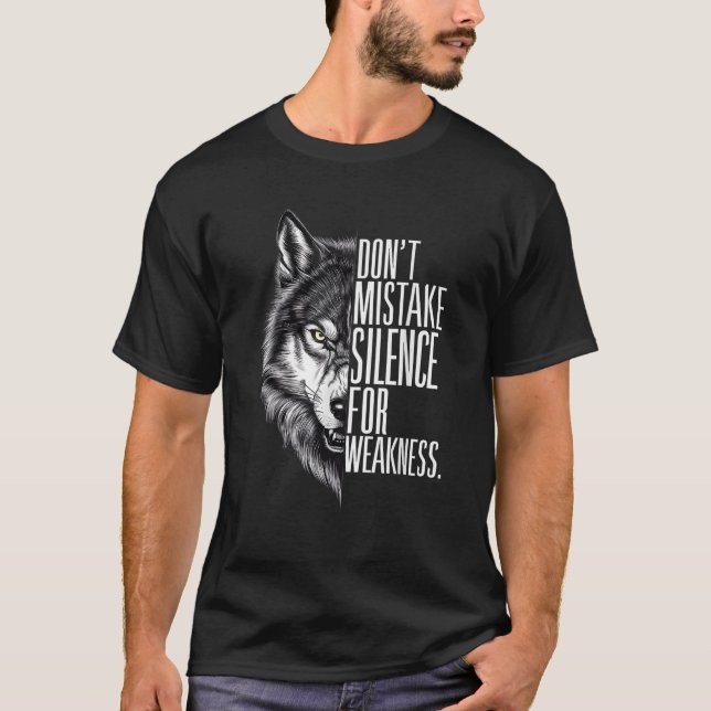T-shirt Ne prenez pas mon silence pour faiblesse Wolf Alph (Devant)