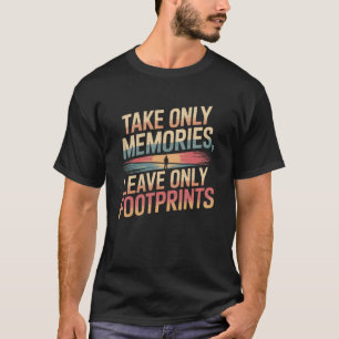 T-shirt Ne prenez que des souvenirs, laissez seulement des
