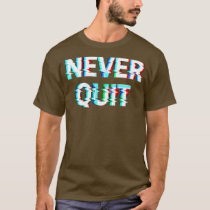 T-shirt Ne quittez jamais
