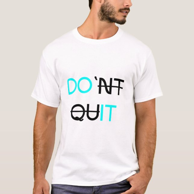 T-shirt Ne quittez pas - Design de typographie motivationn (Devant)