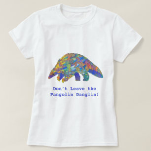 T-shirt Ne quittez pas l'activiste de la faune Danglin Pan