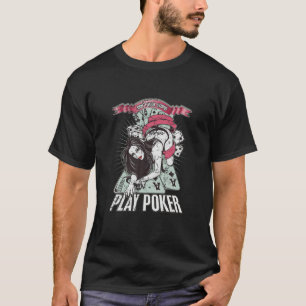 T-shirt NE RECHERCHEZ PAS STUPID - PLAY POKER - Vintage Re