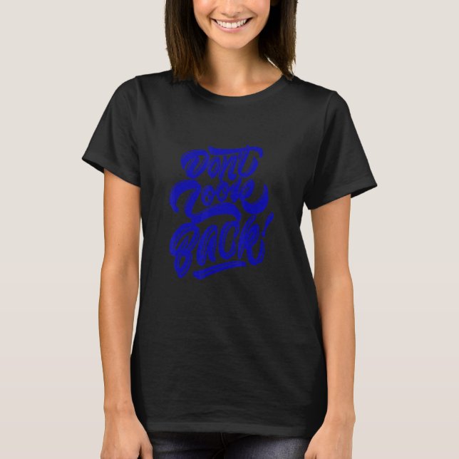 T-shirt Ne regarde jamais en arrière (Devant)