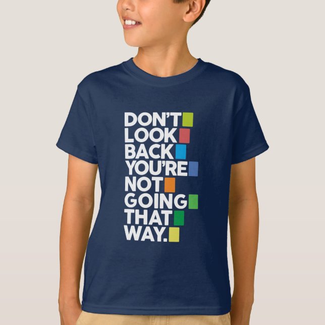 T-shirt Ne regarde pas en arrière (Devant)